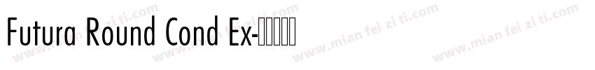 Futura Round Cond Ex字体转换
